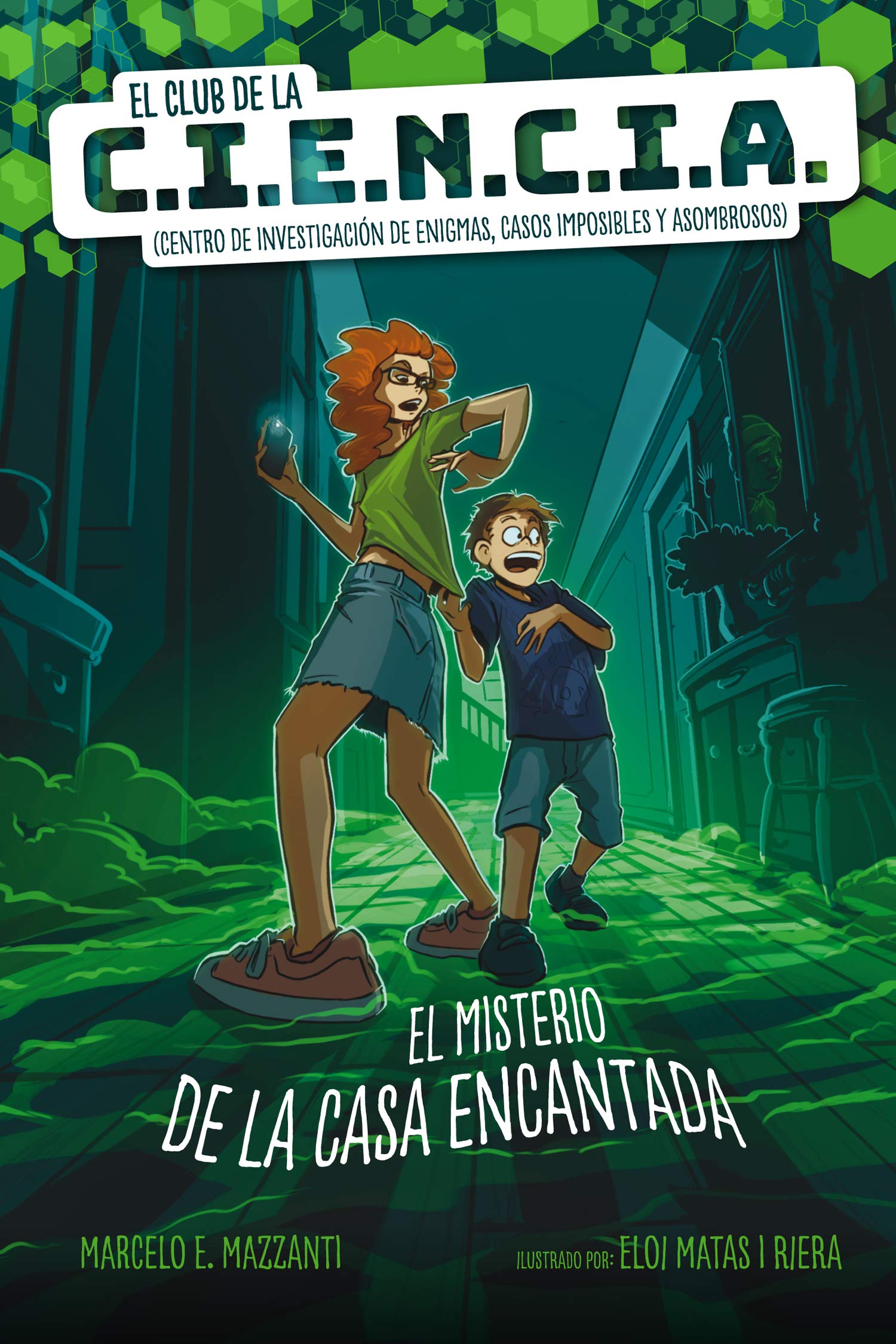 El club de la C.I.E.N.C.I.A.: El misterio de la casa encantada (Narrativa singular, Band 118) Fiction