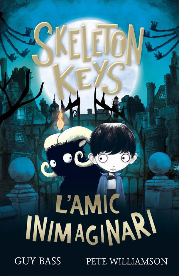 Skeleton Keys. L'amic inimaginari (Narrativa Singular, Band 135) Novels & Short Stories