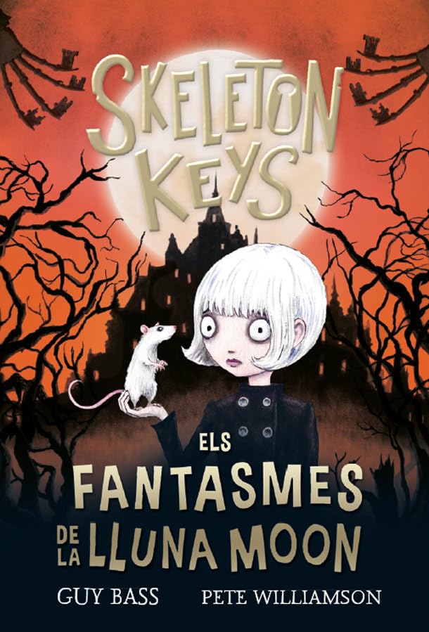Skeleton Keys 2. Els fantasmes de la Lluna Moon (Narrativa Singular, Band 143) Novels & Short Stories