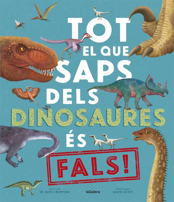 Tot el que saps dels dinosaures és fals! book