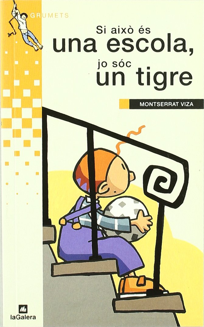 Si això és una escola, jo sóc un tigre (Grumets, Band 128) Books