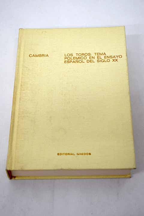 Los toros: tema polémico en el ensayo español del siglo XX Books