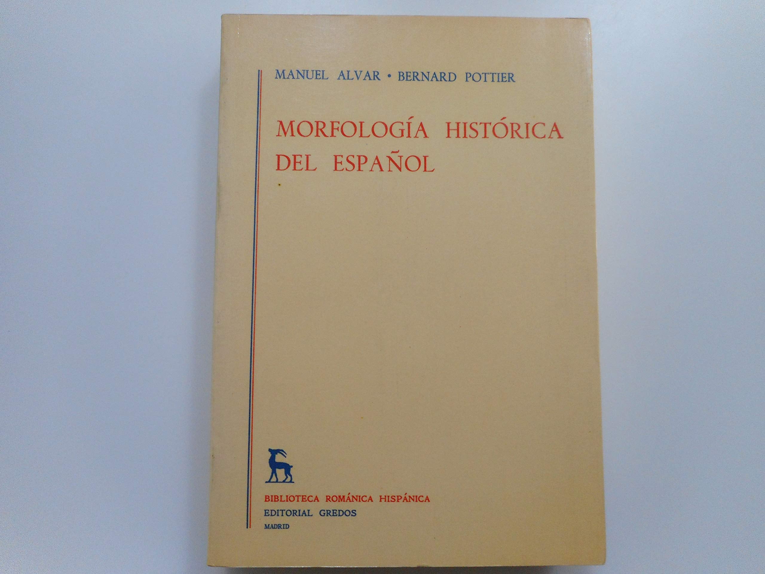 Morfología histórica del español (VARIOS GREDOS, Band 57) Social Sciences