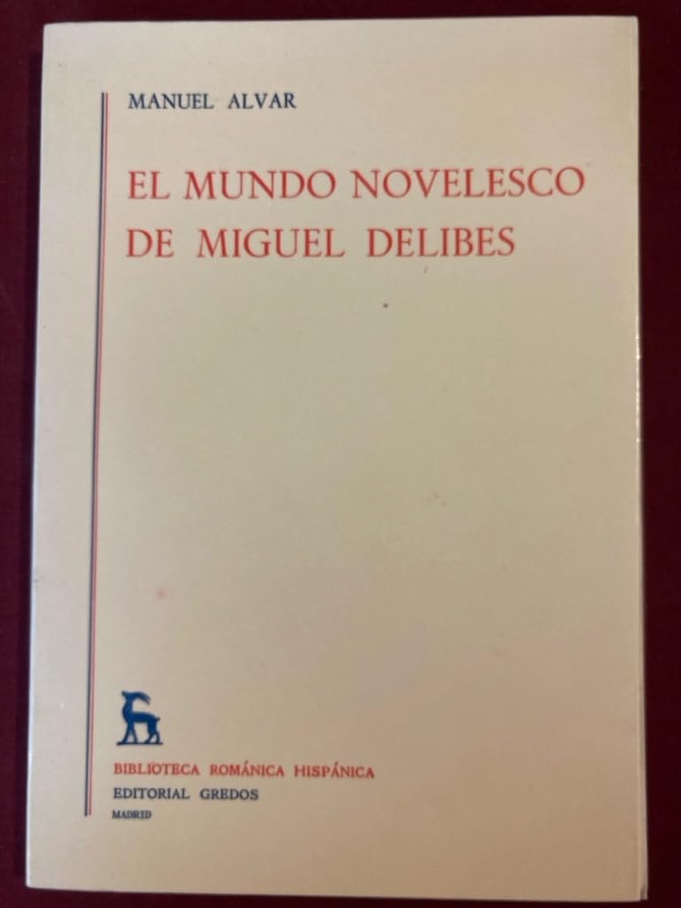 Mundo novelesco miguel delibes (VARIOS GREDOS, Band 354) Social Sciences