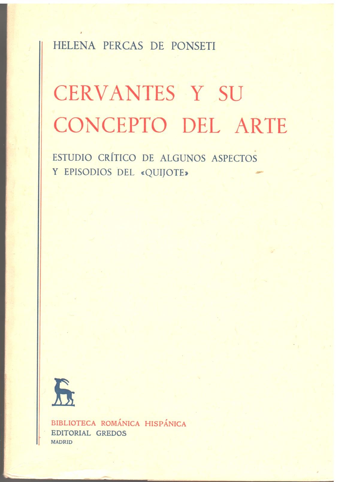 Cervantes y su concepto del arte: Estudio critico de algunos aspectos y episodios del "Quijote" (Biblioteca romanica hispanica : 2. Estudios y ensayos ; 217) (Spanish Edition) Books