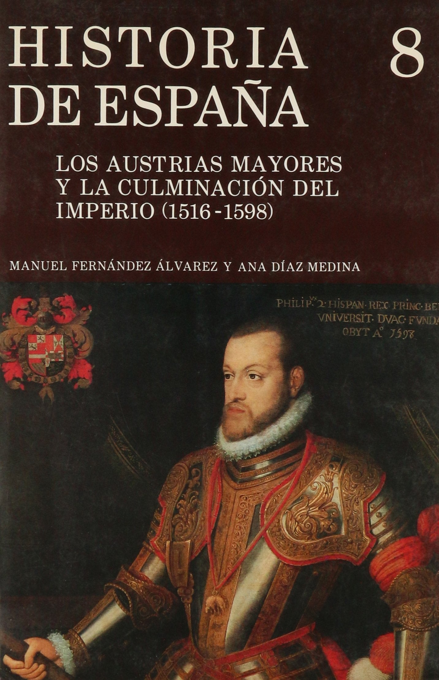 Los Austrias mayores y la culminación del Imperio : (1516-1598) (VARIOS GREDOS, Band 8) Social Sciences