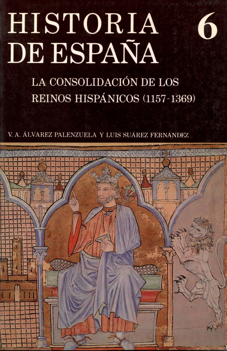 Consolidacion reinos hispanicos (1157 - (VARIOS GREDOS, Band 6) Politics & History