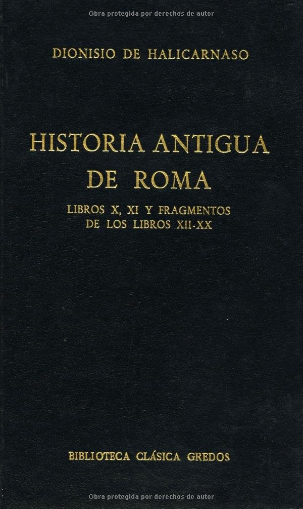 Historia antigua de Roma : libros X-XI y fragmentos de los libro XII-XX (Bibl. Clásica Gredos, Band 124) Historical Fiction