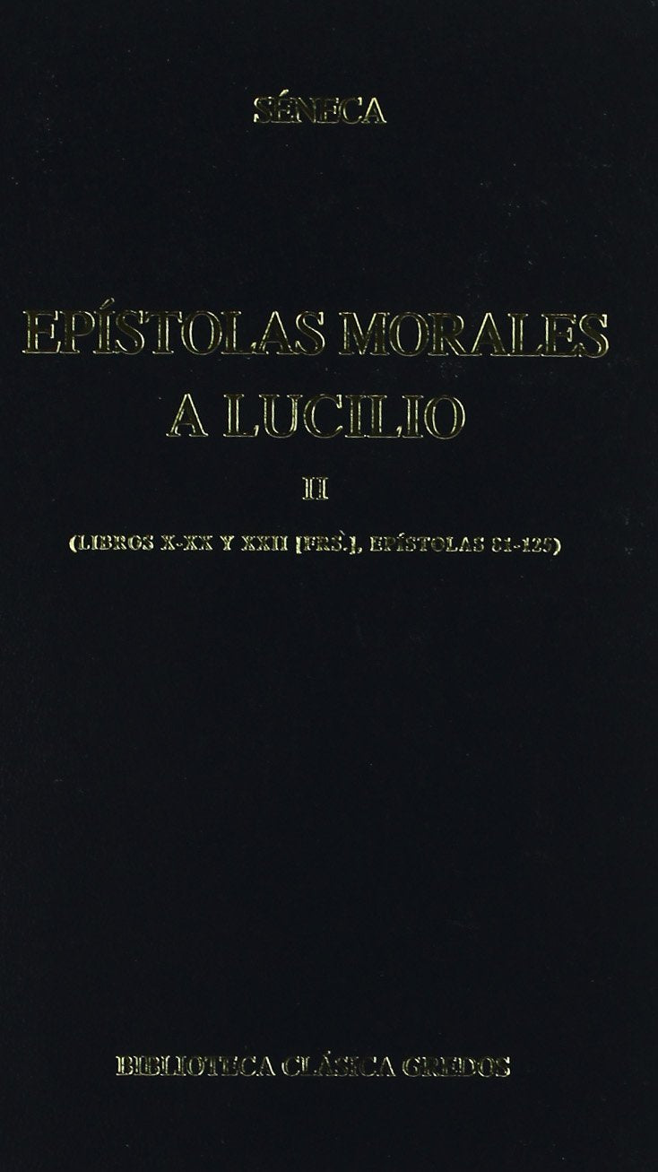 Libro X-XX y XII, epístolas 81-125: Libros X - XX y XII, epístolas 81 - 125 (Bibl. Clásica Gredos, Band 129) Philosophy