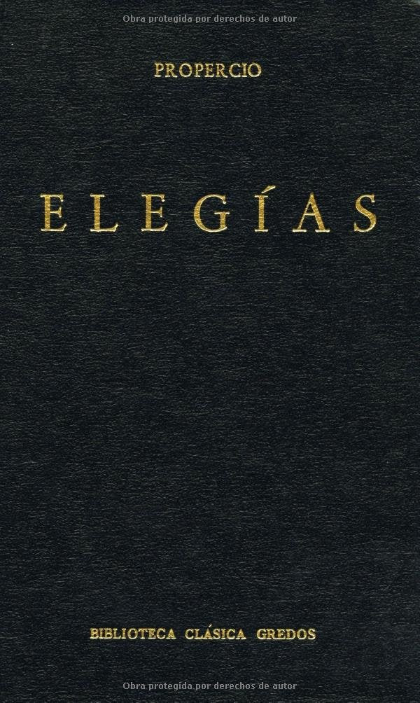 Elegías (Bibl. Clásica Gredos, Band 131) Poetry