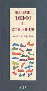 Diccionario fraseológico del español moderno (DICCIONARIOS, Band 121) General education