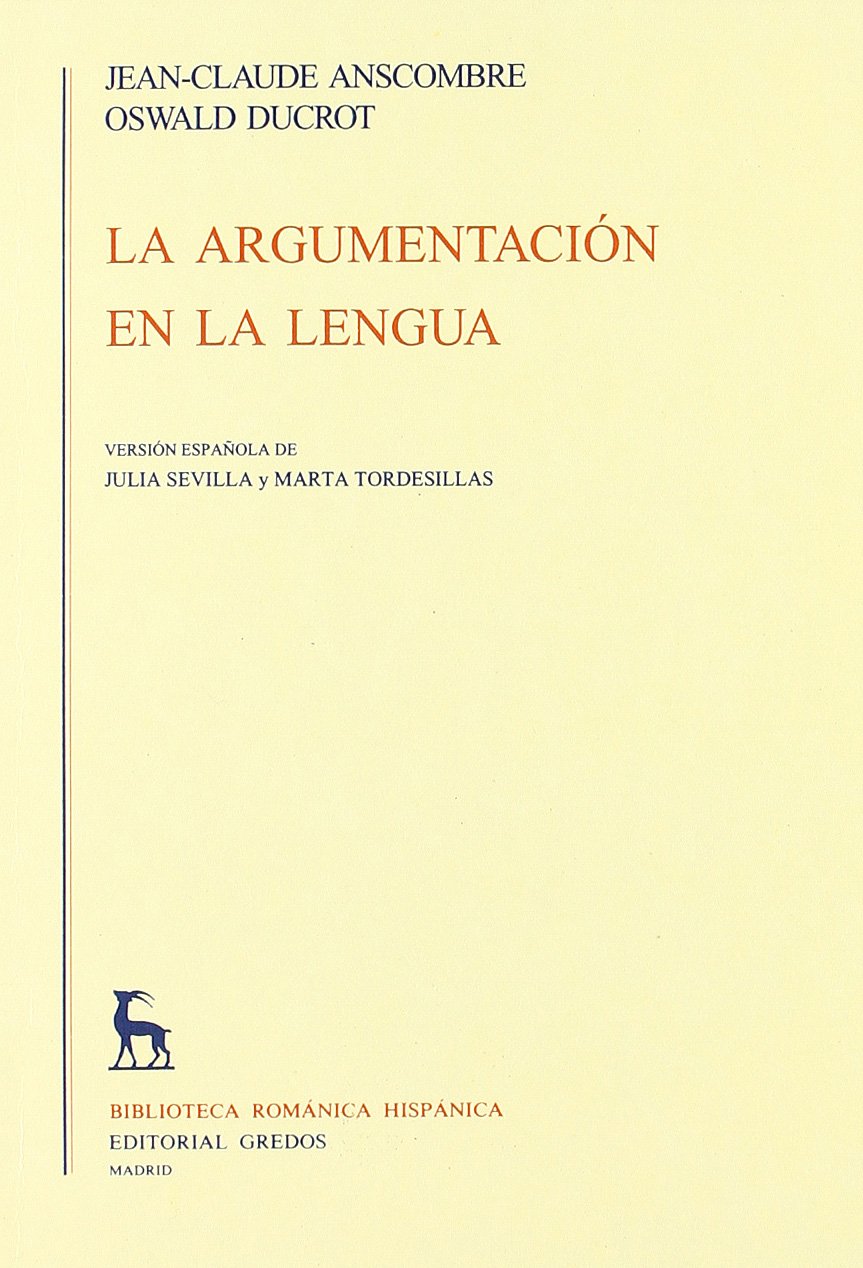 La argumentación en la lengua (VARIOS GREDOS, Band 75) Social Sciences