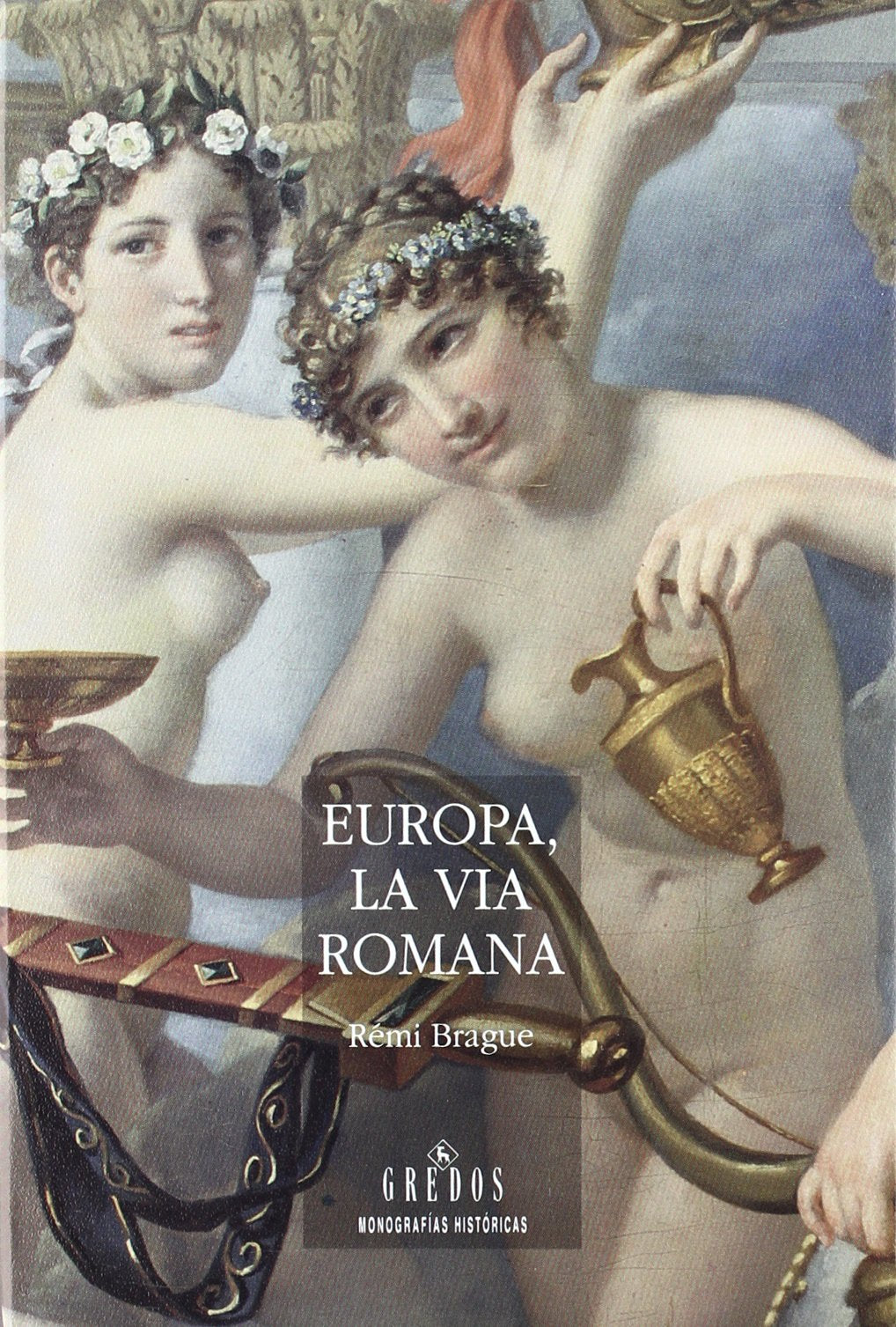Europa, la vía romana (VARIOS GREDOS, Band 8) Social Sciences