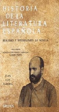 Historia de la literatura espanola / History of Spanish Literature: Realismo y naturalismo. La novela / Realism and Naturalism. The novel International