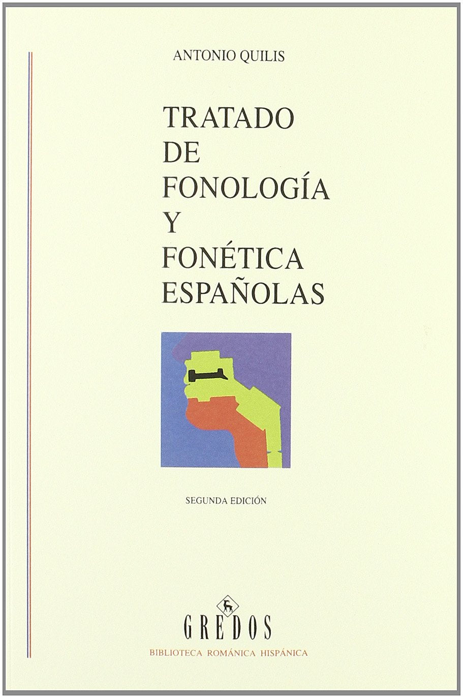 Tratado de fonología y fonética españolas (Varios Gredos, Band 74) Social Sciences