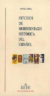 Estudios morfosintaxis historica español (VARIOS GREDOS, Band 418) Social Sciences