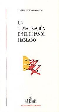 La tematizacion en el espanol hablado / Thematic in the Spoken Spanish book