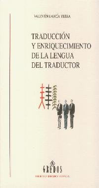 Traduccion y enriquecimiento de la lengua del traductor/ Translation and Enrichment of the Language of the Translator book