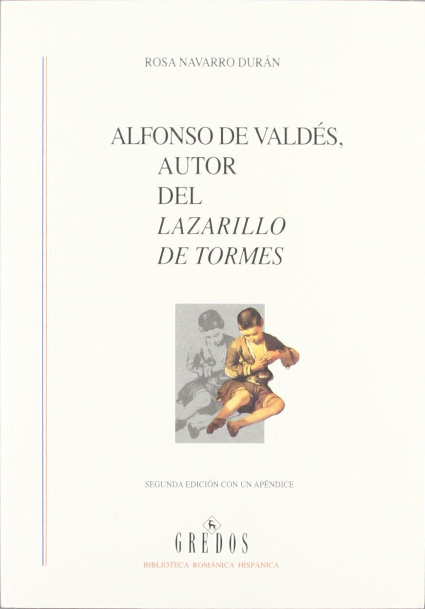 Alfonso de Valdés, autor del Lazarillo de Tormes (VARIOS GREDOS, Band 430) Social Sciences