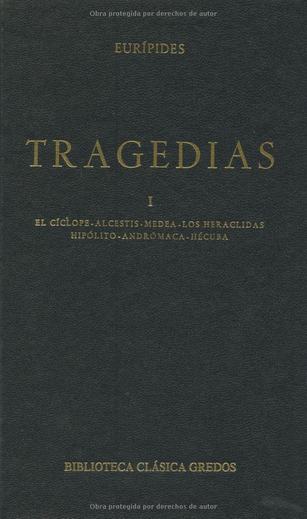 Tragedias / Tragedies: El Ciclope. Alcestis. Medea. Los Heraclidas. Hipolito. Andromaca. Hecuba book