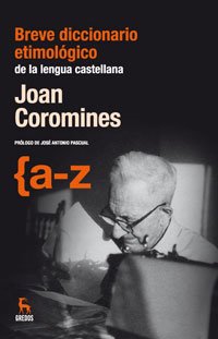 Breve diccionario etimológico de la lengua castellana (Rústica) (DICCIONARIOS, Band 907) Books