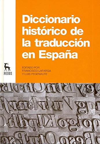 Diccionario histórico de la traducción en España (DICCIONARIOS, Band 913) Foreign Languages ​​& Dictionaries