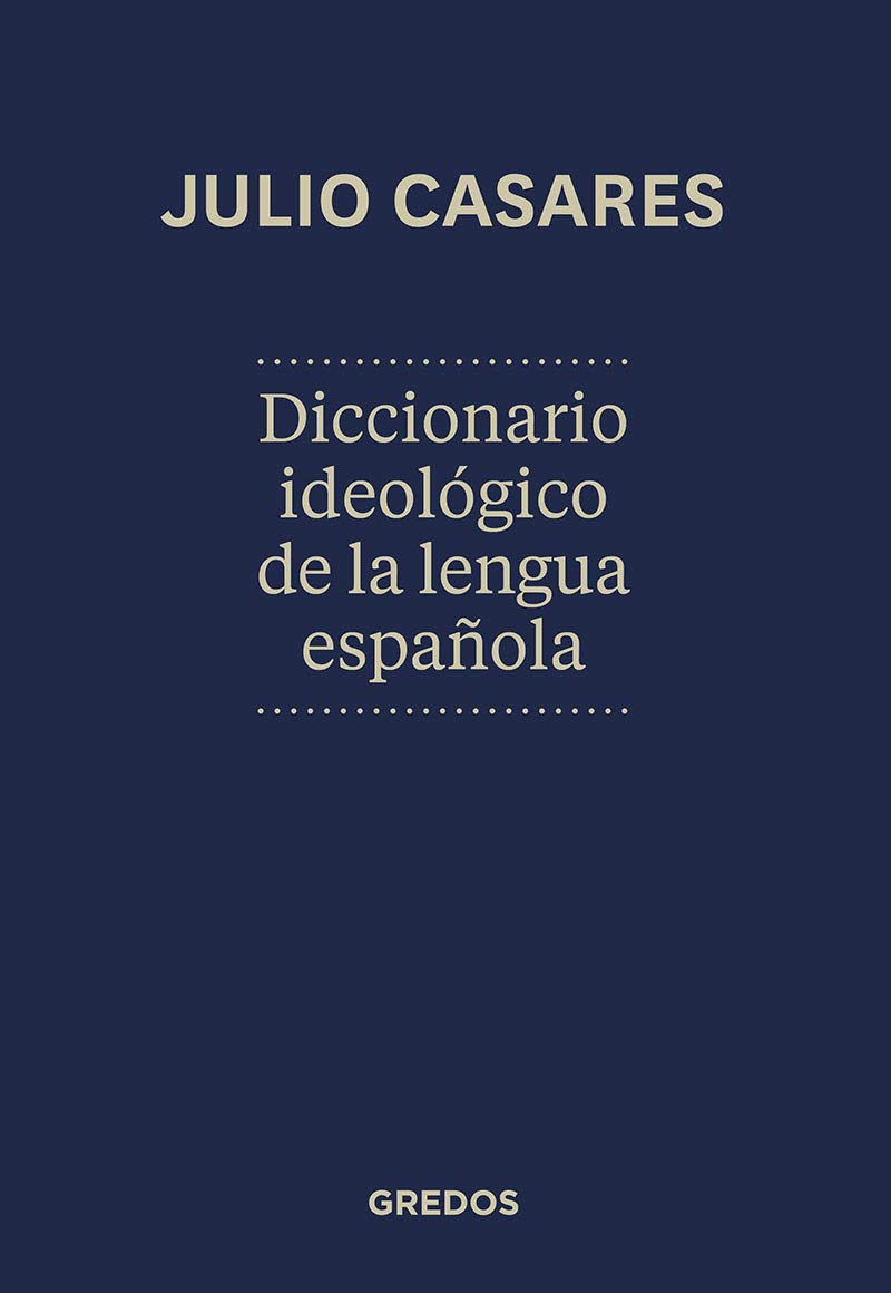 Casares, J: Diccionario ideológico de la lengua española Social Sciences
