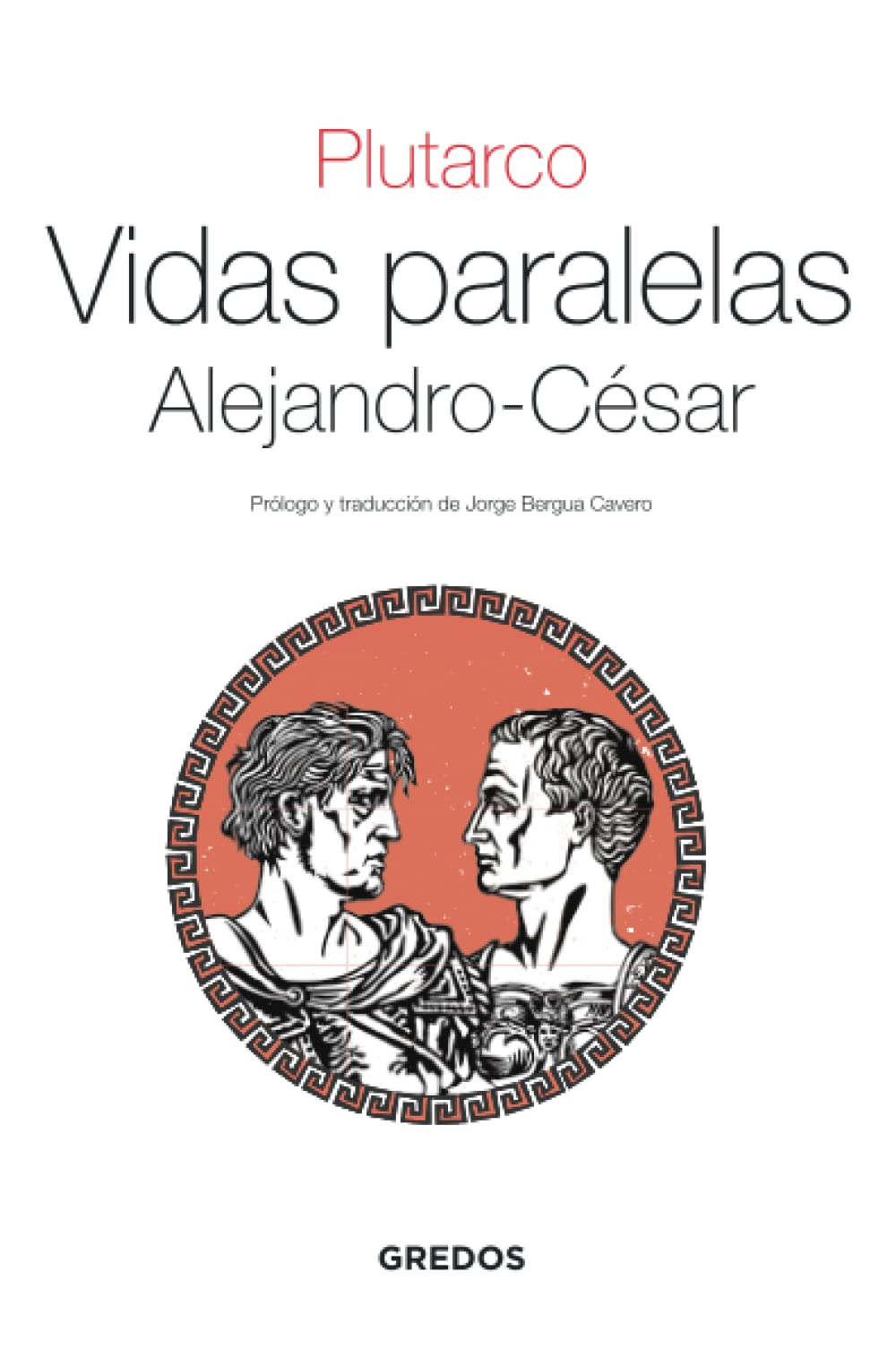 Vidas paralelas . Alejandro-Cesar (Textos clásicos, Band 19) Historical Fiction