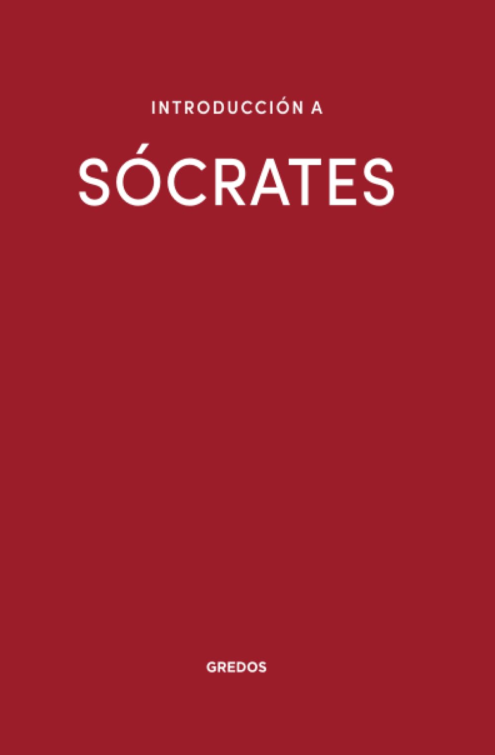 Introducción a Sócrates (Introducción a la Filosofía Gredos) Philosophy