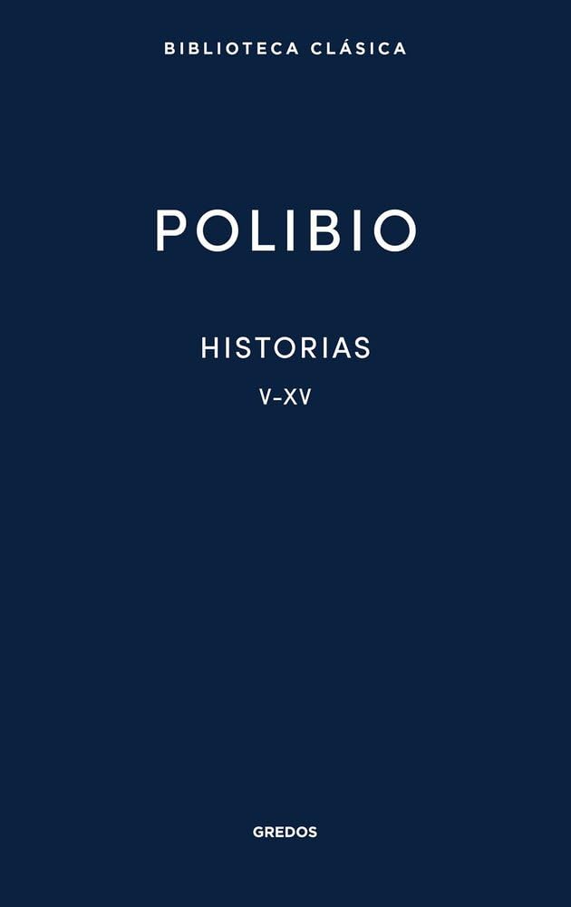Historias. Libros V-XV (Biblioteca Clásica Gredos) Politics & History