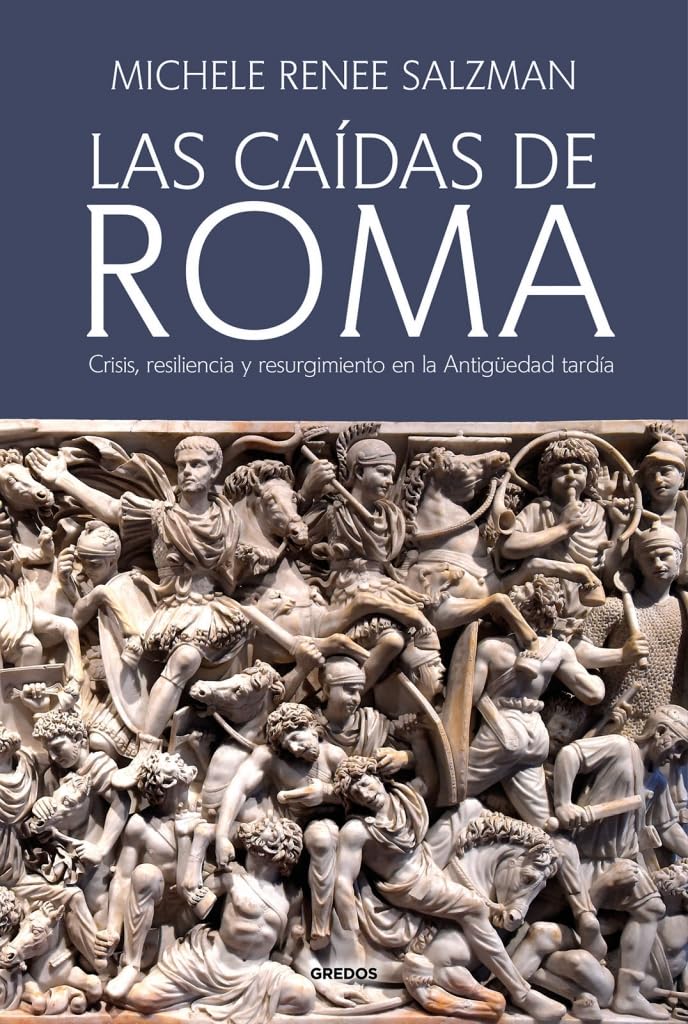 Las caídas de Roma: Crisis, resiliencia y resurgimiento en la Antigüedad tardía (Ensayos Gredos) Memories