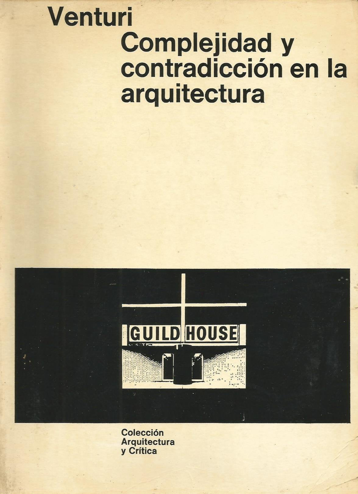 Complejidad y contradicción en la arquitectura (Arquitectura y crítica) Books