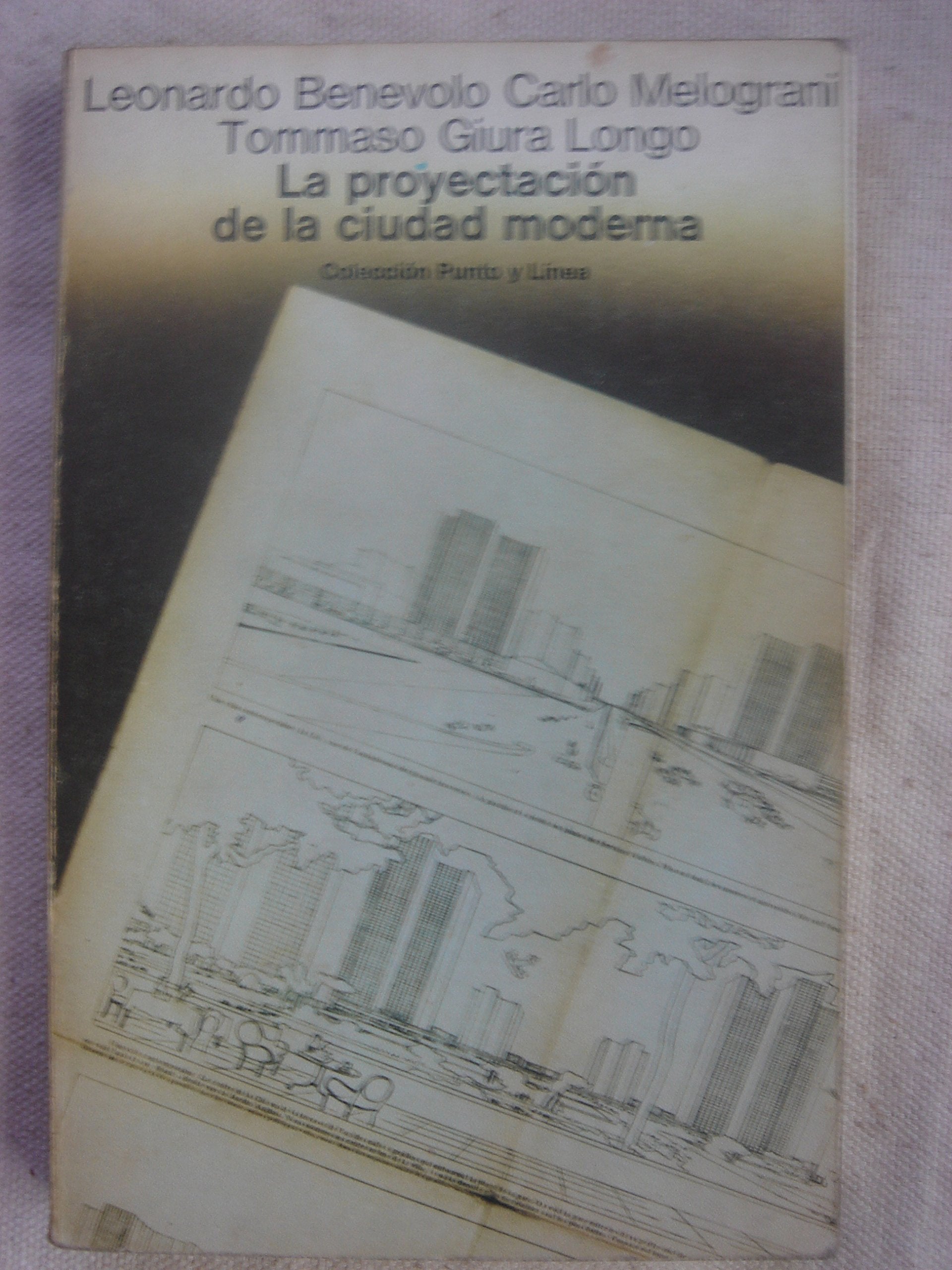 La proyectación de la ciudad moderna (Punto y línea) Books