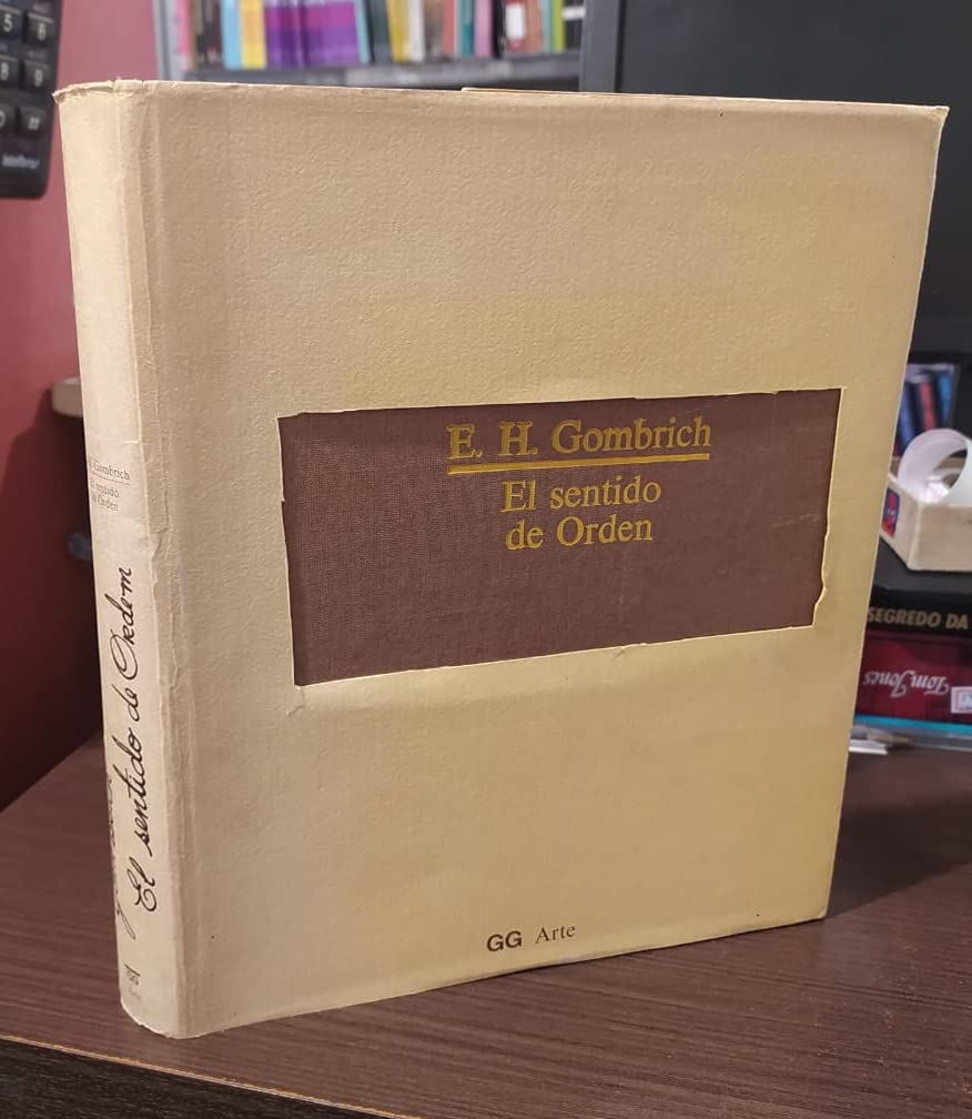 El sentido de Orden: estudio sobre la psicología de las artes decorativas Books