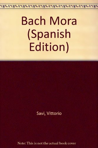 Bach-Mora (Catálogos de arquitectura contemporánea = Current architecture catalogues) book