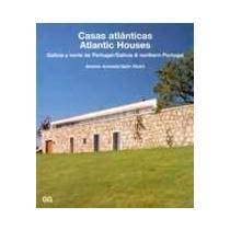 Casas Atlanticas = Atlantic Houses: Galicia Y Norte De Portugal = Galicia & Northern Portugal Social Sciences