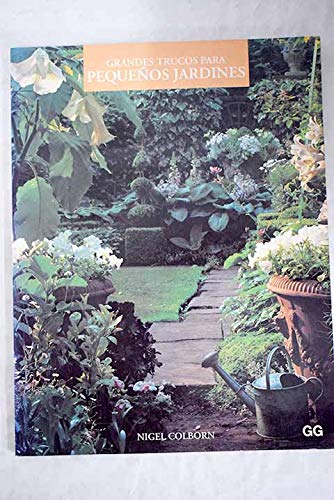 Grandes trucos para pequeños jardines book
