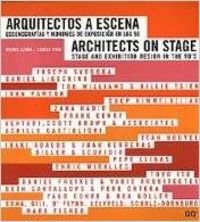 Arquitectos a escena.: Escenografías y montajes de exposición en los 90: Stage and Exhibition Design in the 90's Film, Art & Culture
