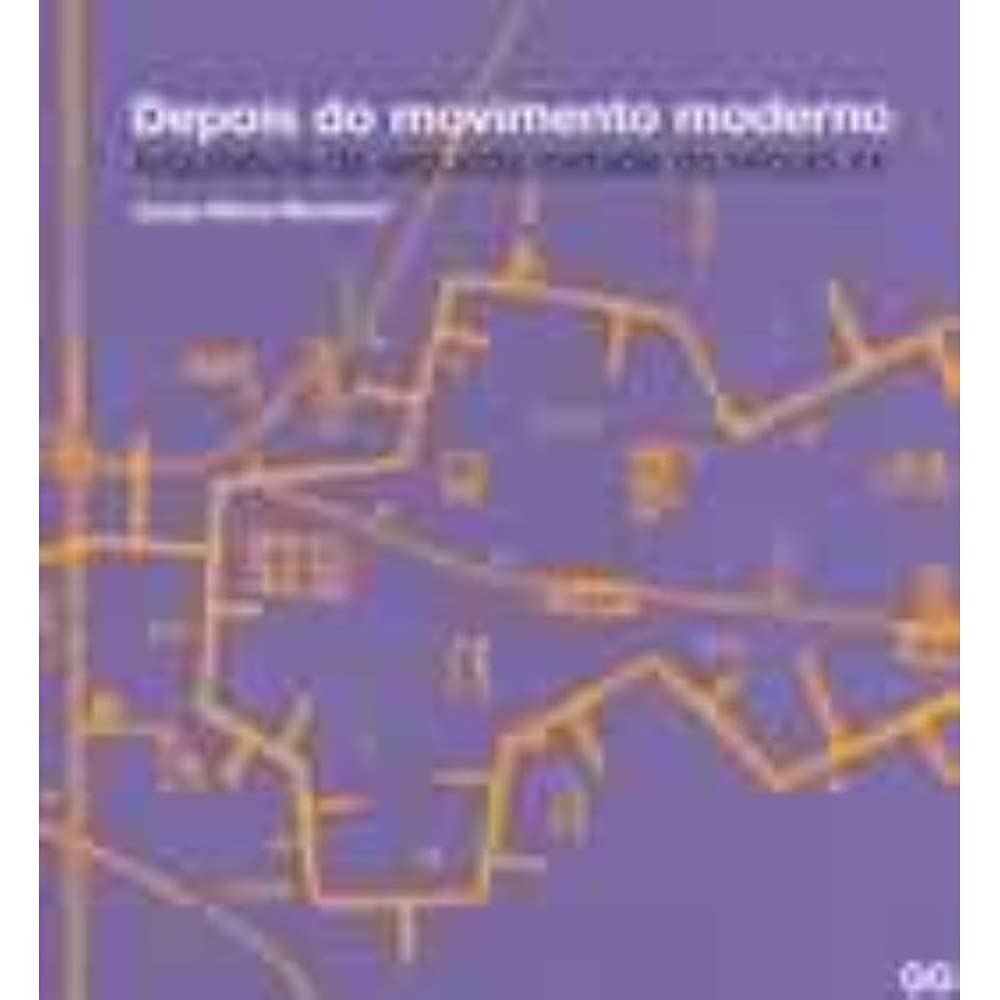 Depois do movimento moderno: Arquitetura da metade do século xx Books