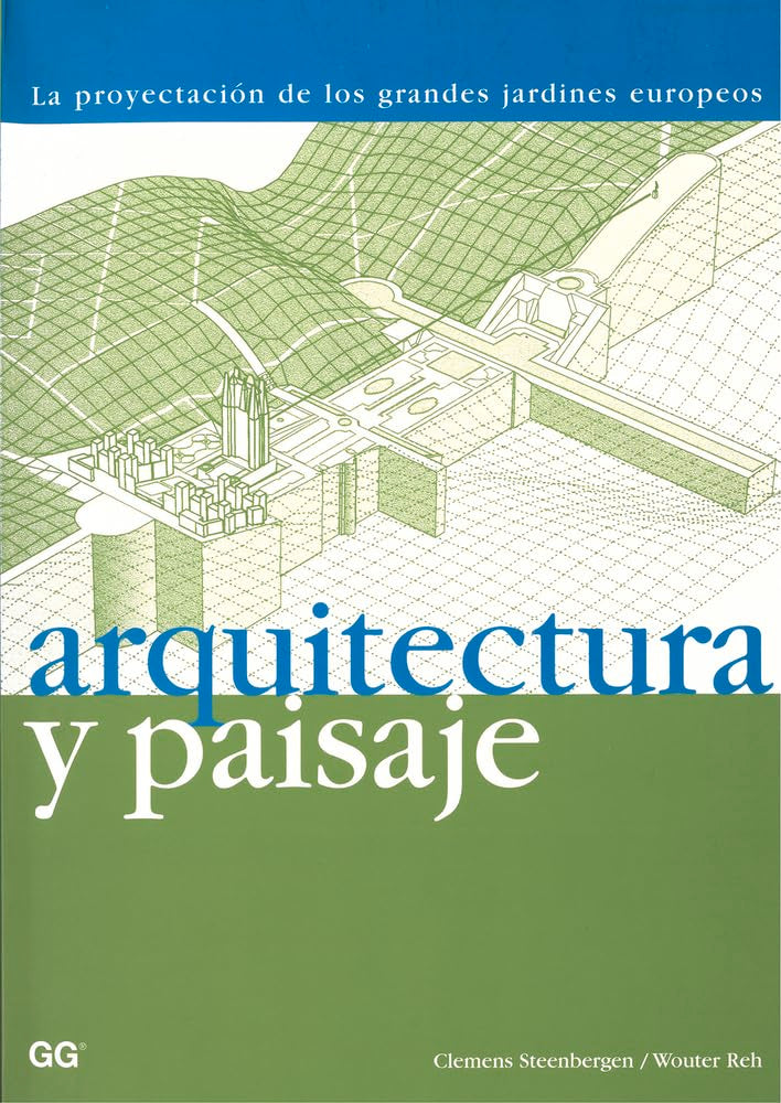 Arquitectura y paisaje : la proyectación de los grandes jardines europeos Social Sciences