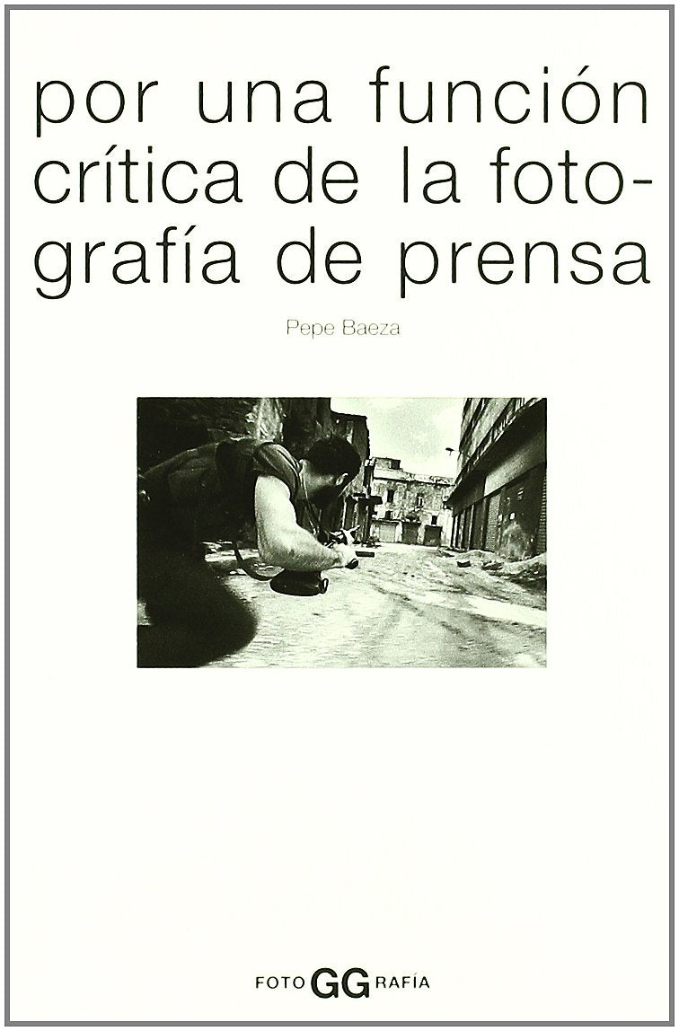 Por una función crítica de la fotografía de prensa (FotoGGrafía) Social Sciences