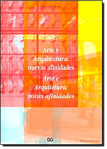 Arte y arquitectura : nuevas afinidades = Arte e arquitetura: novas afinidades Social Sciences
