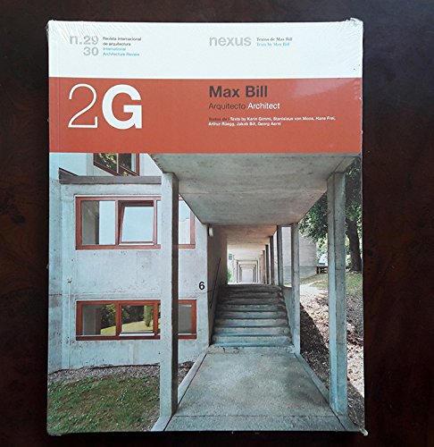 2G N.29/30 Max Bill. Arquitecto (2G: International Architecture Review Series) Architecture