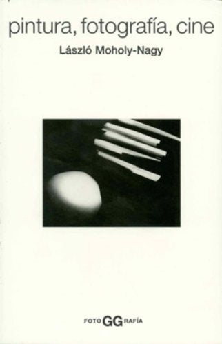 Pintura, Fotografia, Cine: Y Otros Escritos Sobre Fotografia book