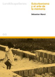 Suburbanismo y el arte de la memoria Social Sciences