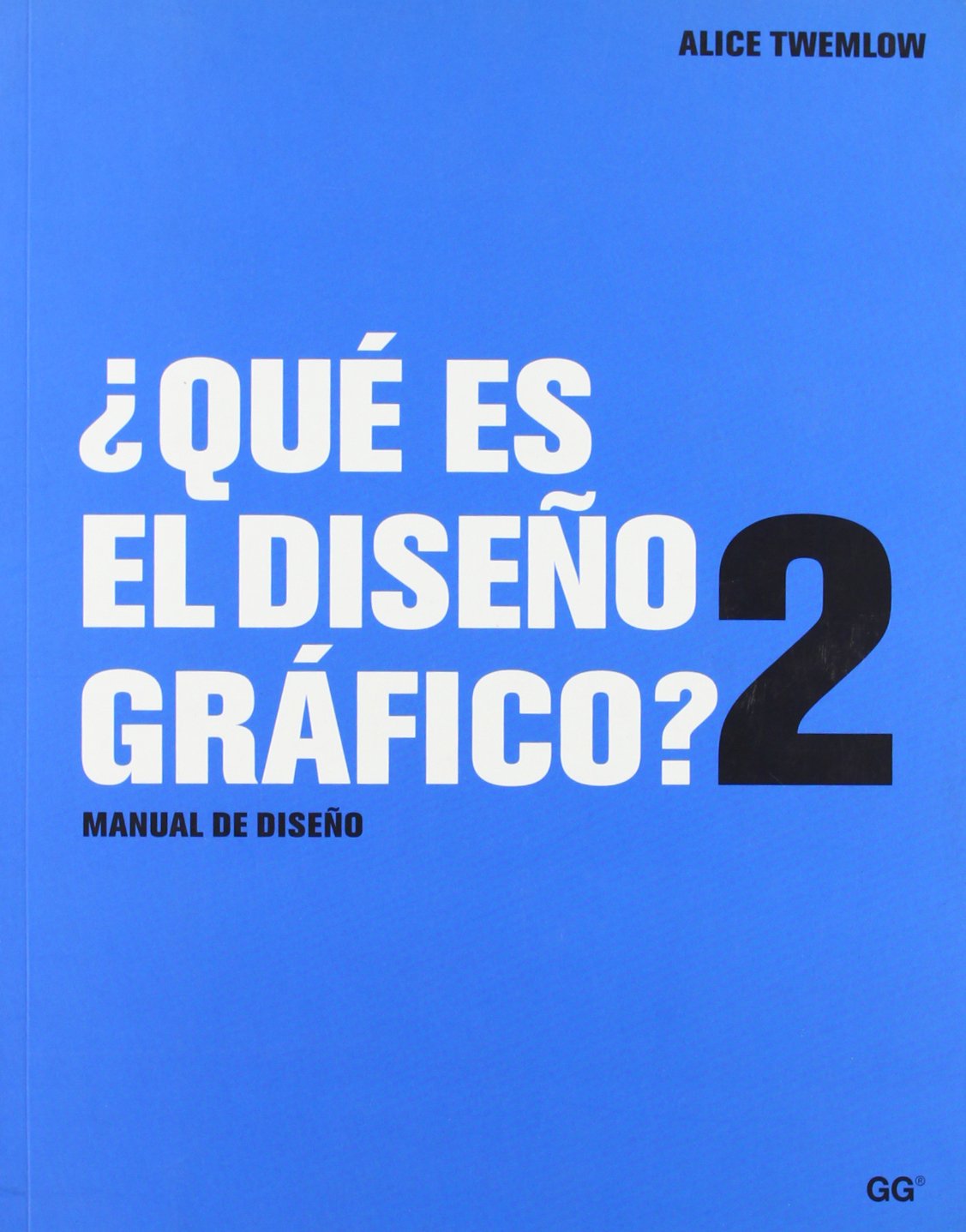 ¿Qué es el diseño gráfico? 2 : manual de diseño Social Sciences
