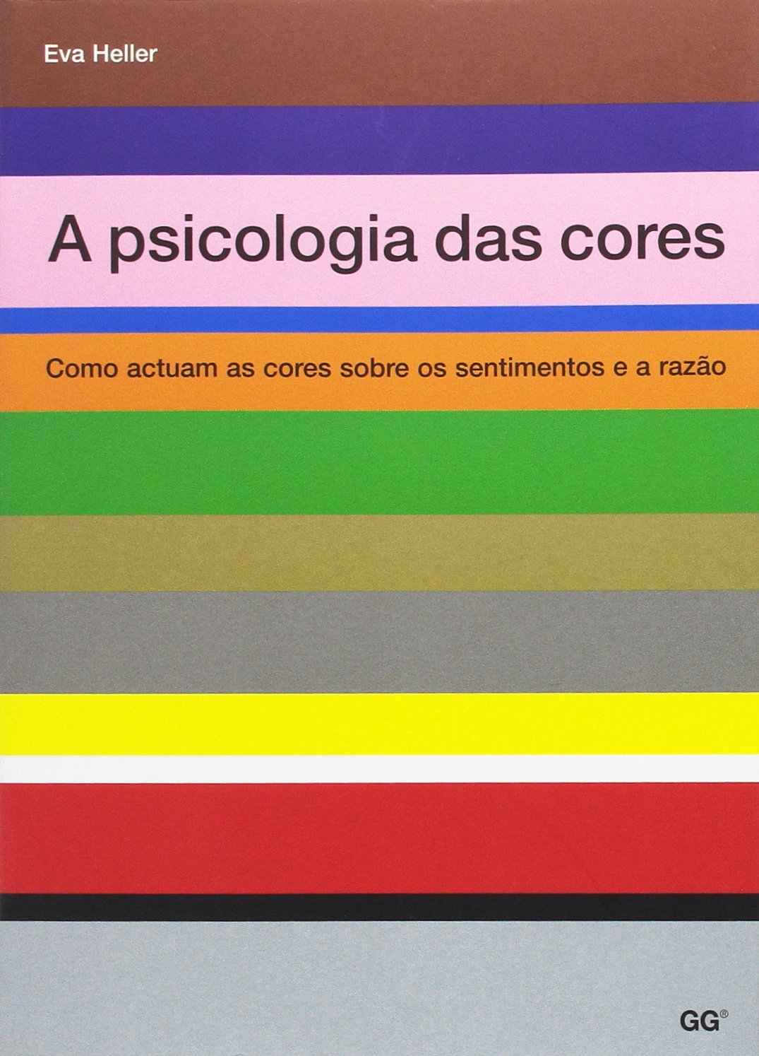 A psicologia das cores.: Como actuam as cores sobre os sentimentos e a razão book