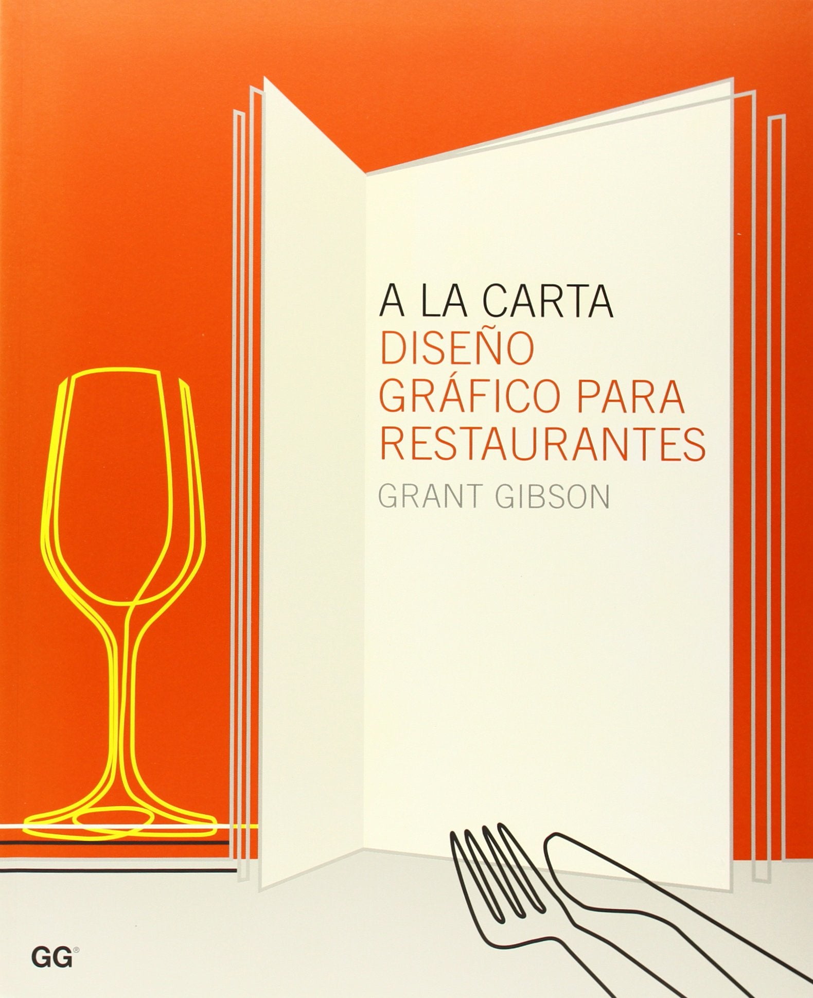 A La Carta/ A la Carte: Diseno Grafico De Restaurantes book