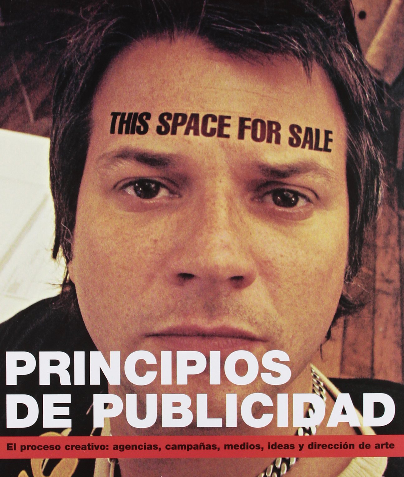 Principios de publicidad : el proceso creativo : agencias, campañas, medios, ideas y dirección de arte Media & Communication
