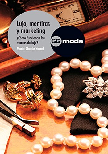 Lujo, mentiras y marketing: ¿Cómo funcionan las marcas de lujo? book